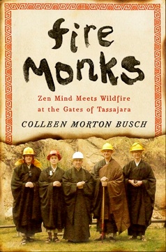 Fire Monks by Colleen Morton Busch